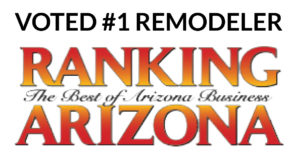 Voted #1 Remodeler Ranking Arizona